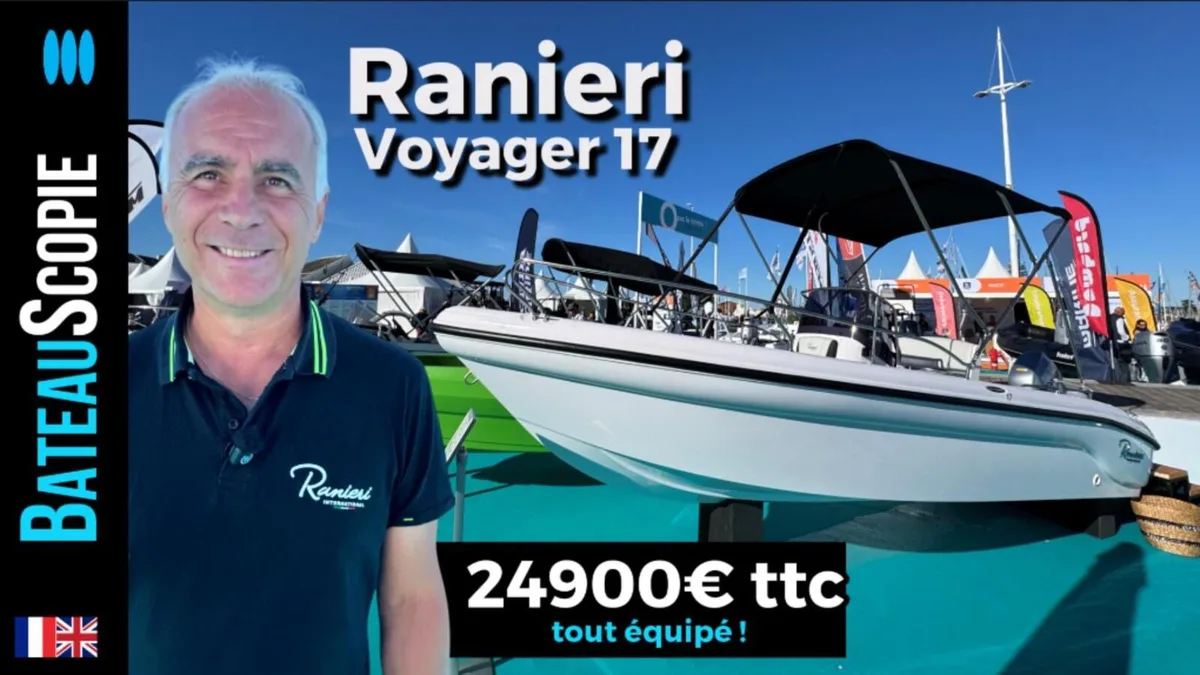Ranieri Voyager 17 : à 24 900 euros TTC, un bateau neuf pour accéder au nautisme sans faire exploser son budget